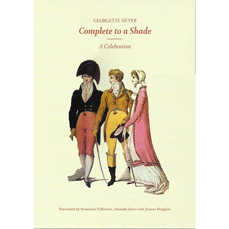 Georgette Heyer: Complete to a Shade
