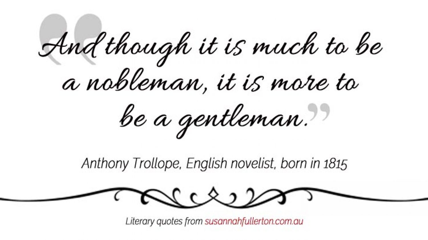 Anthony Trollope quote by Susannah Fullerton