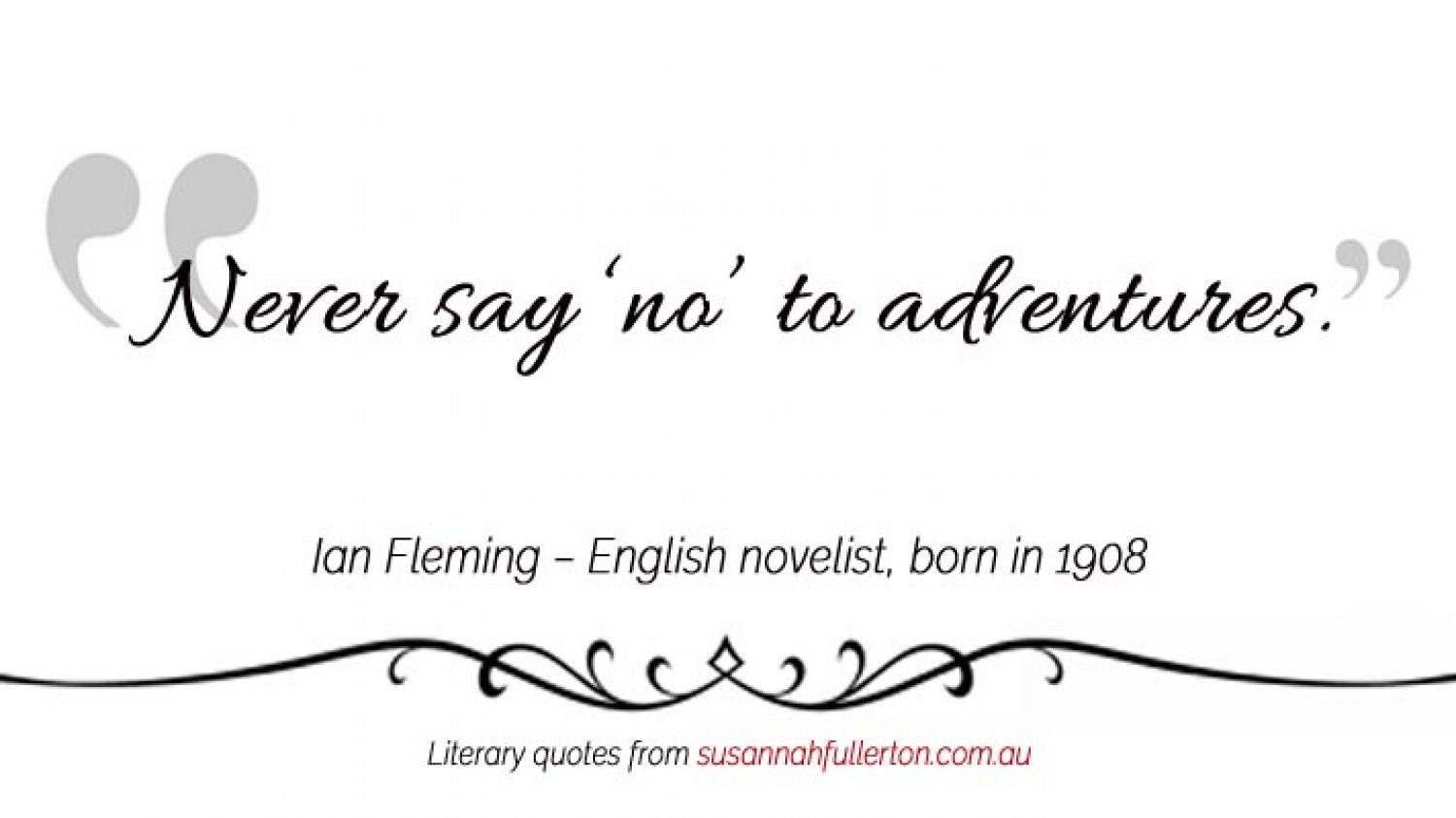 Ian Fleming quote by Susannah Fullerton
