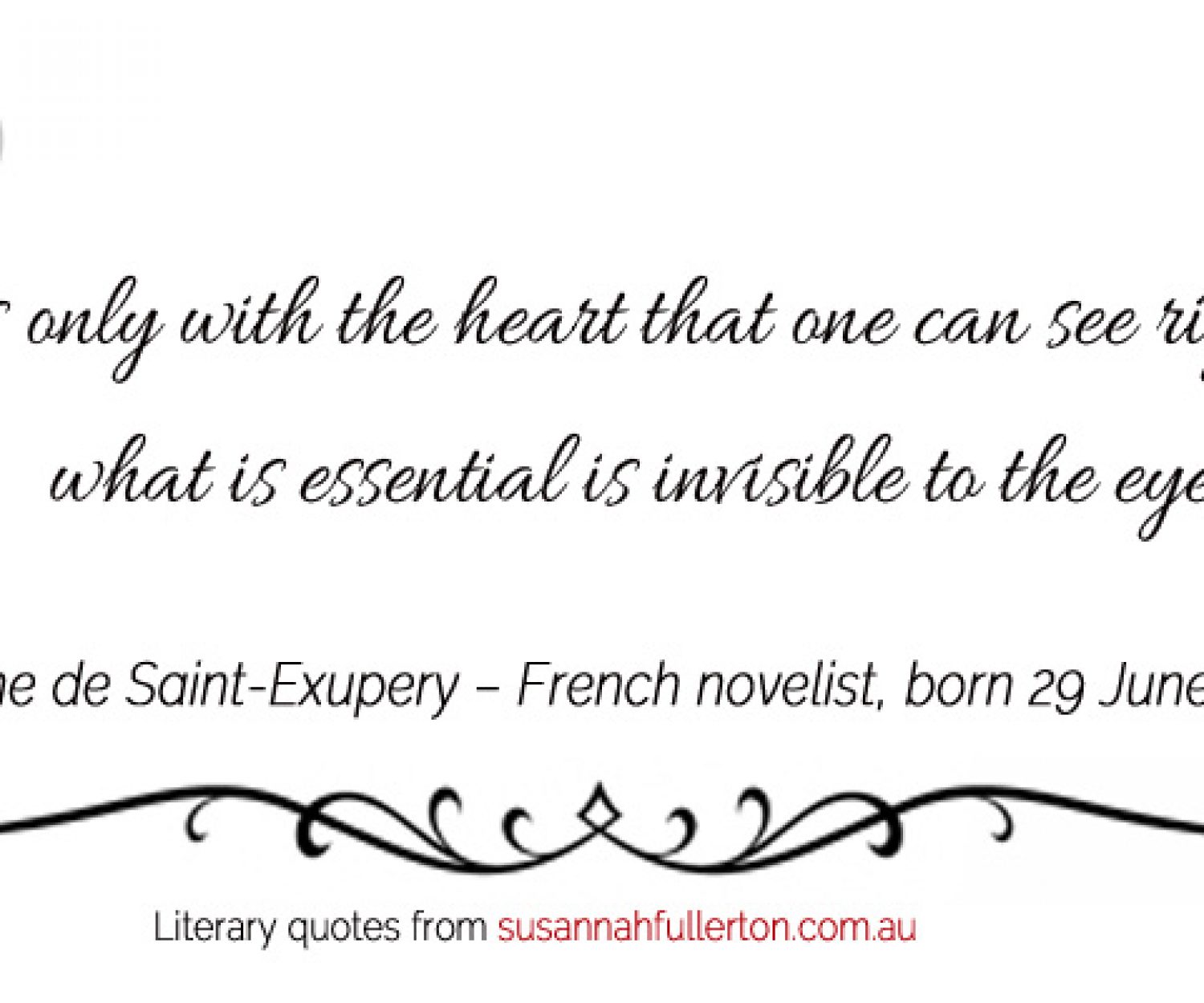 Antoine de Saint-Exupery quote by Susannah Fullerton