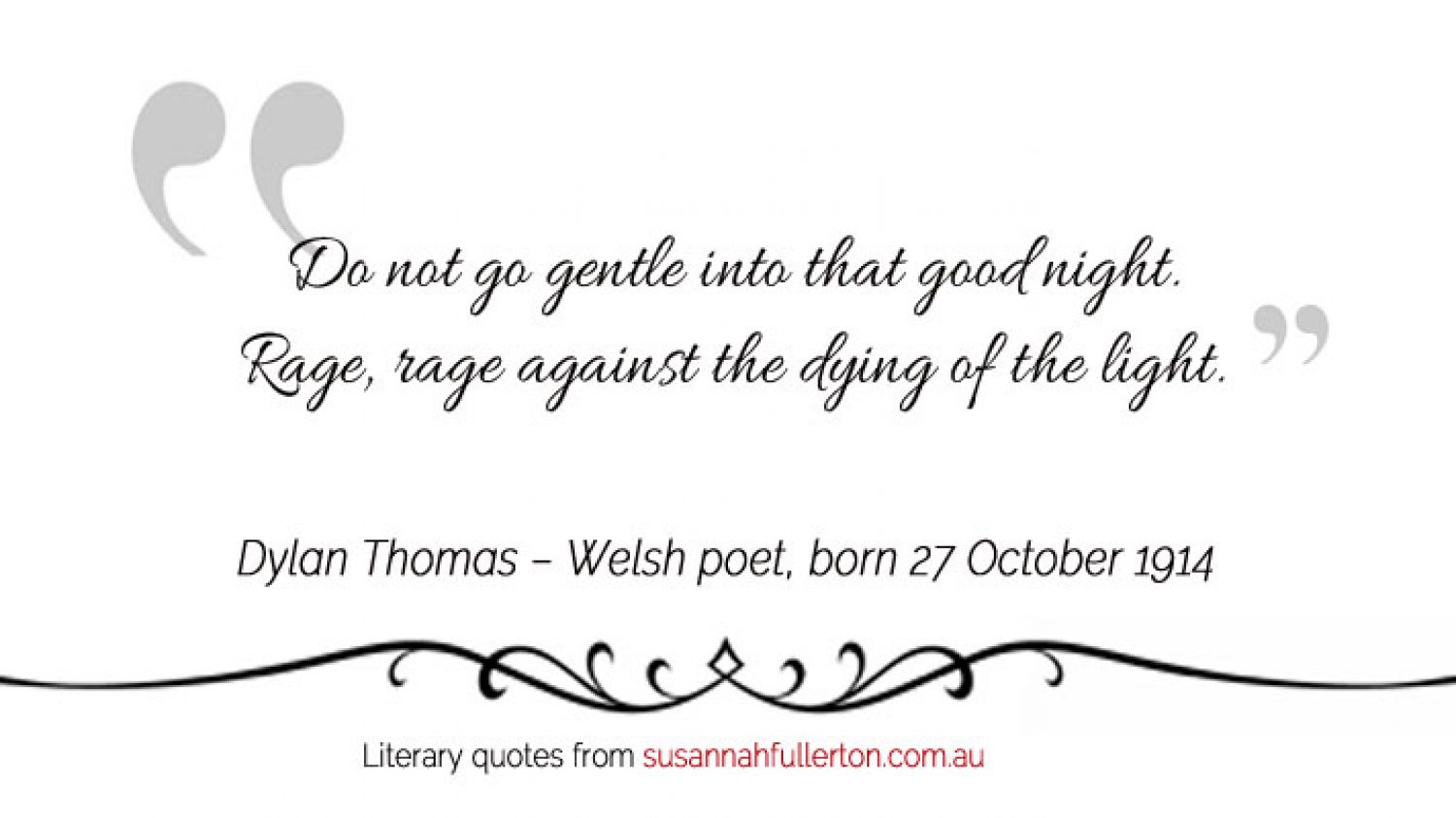 Dylan Thomas quote by Susannah Fullerton