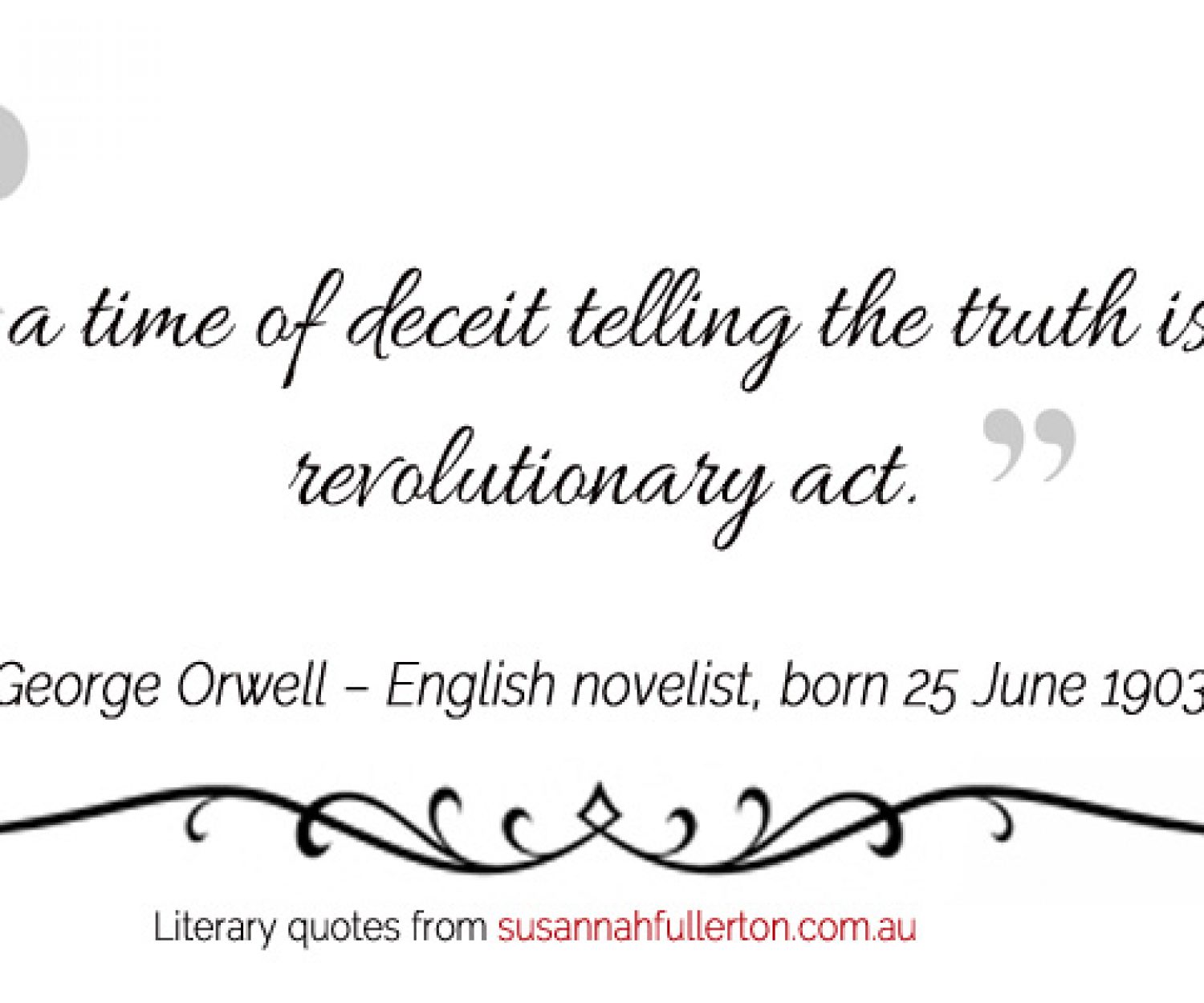 George Orwell quote by Susannah Fullerton