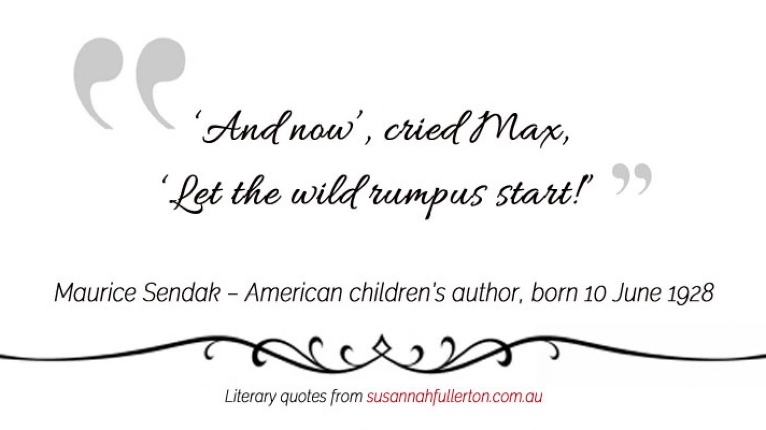 Maurice Sendak quote by Susannah Fullerton