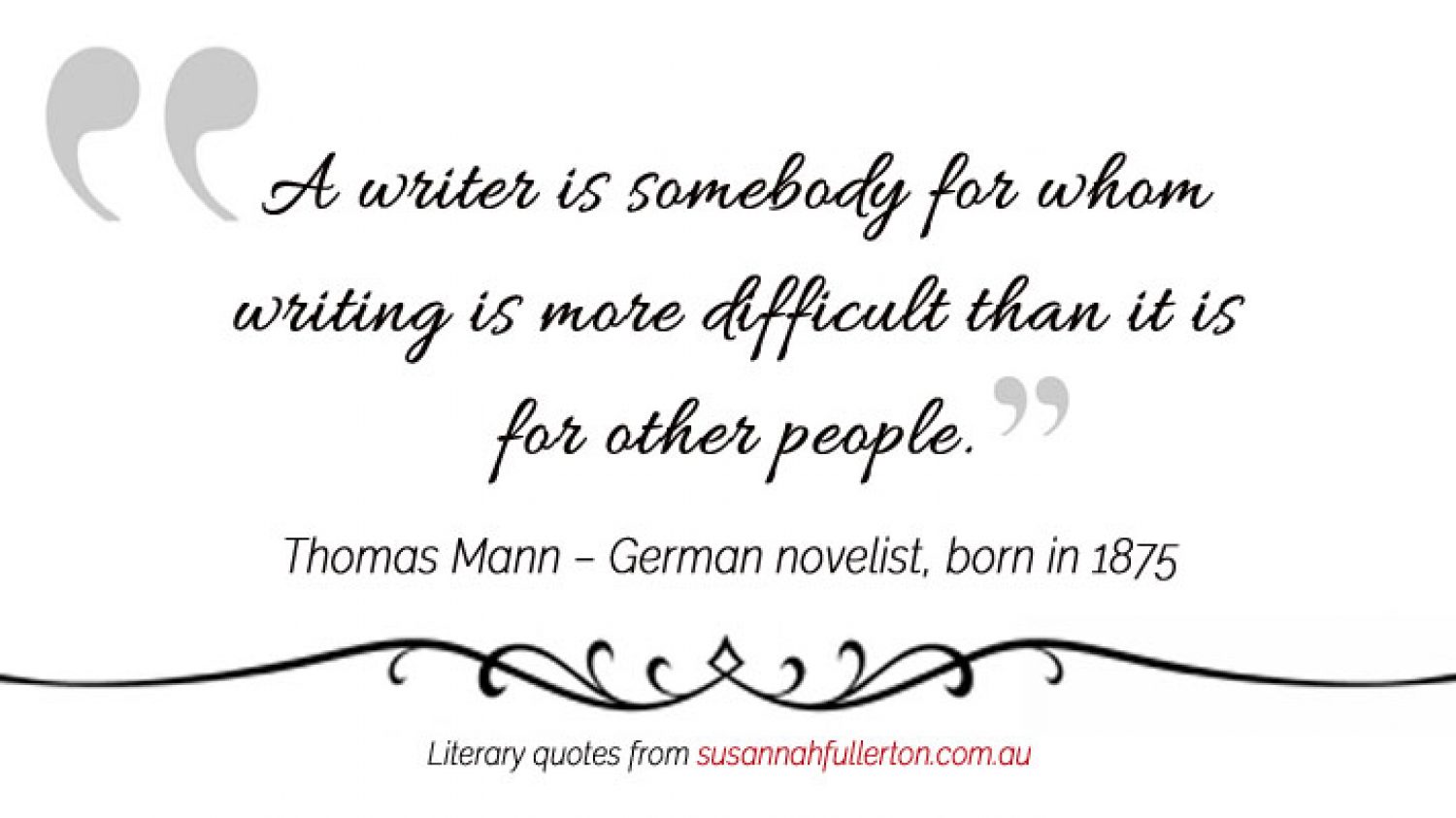 Thomas Mann quote by Susannah Fullerton