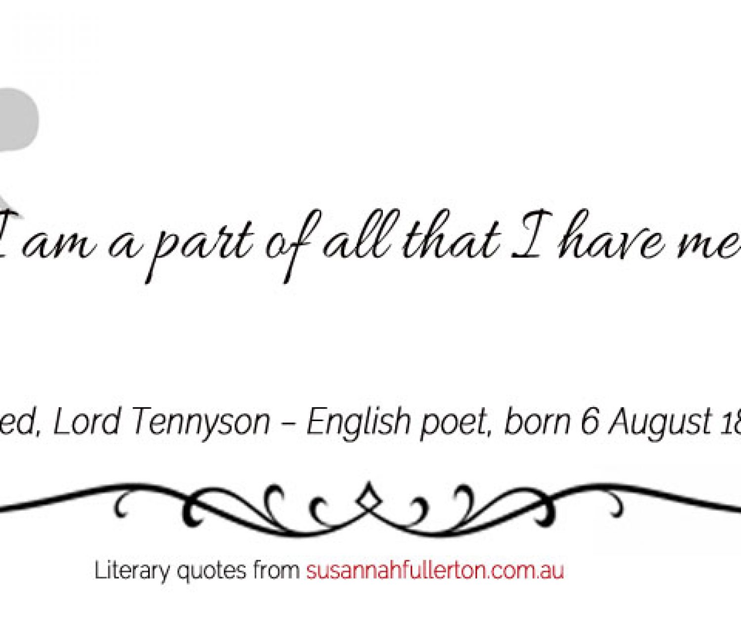Alfred, Lord Tennyson quote by Susannah Fullerton