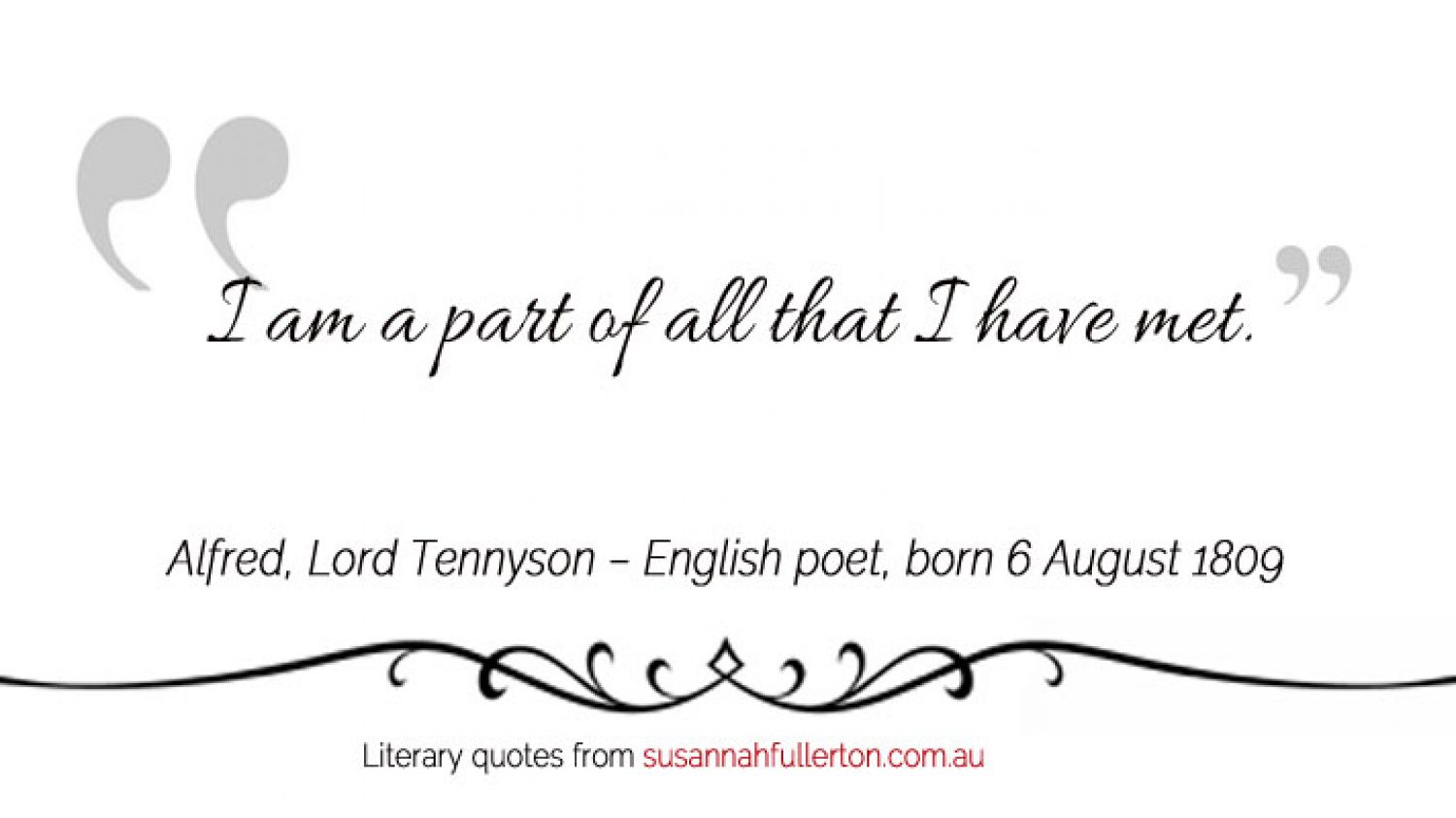 Alfred, Lord Tennyson quote by Susannah Fullerton