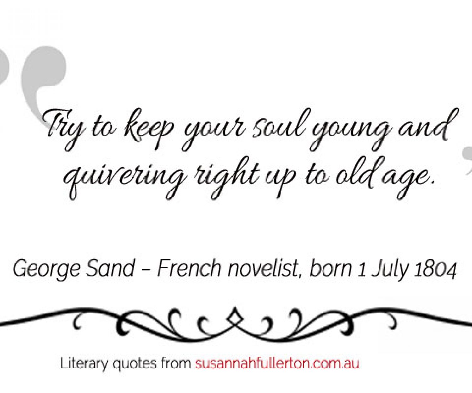 George Sand quote by Susannah Fullerton