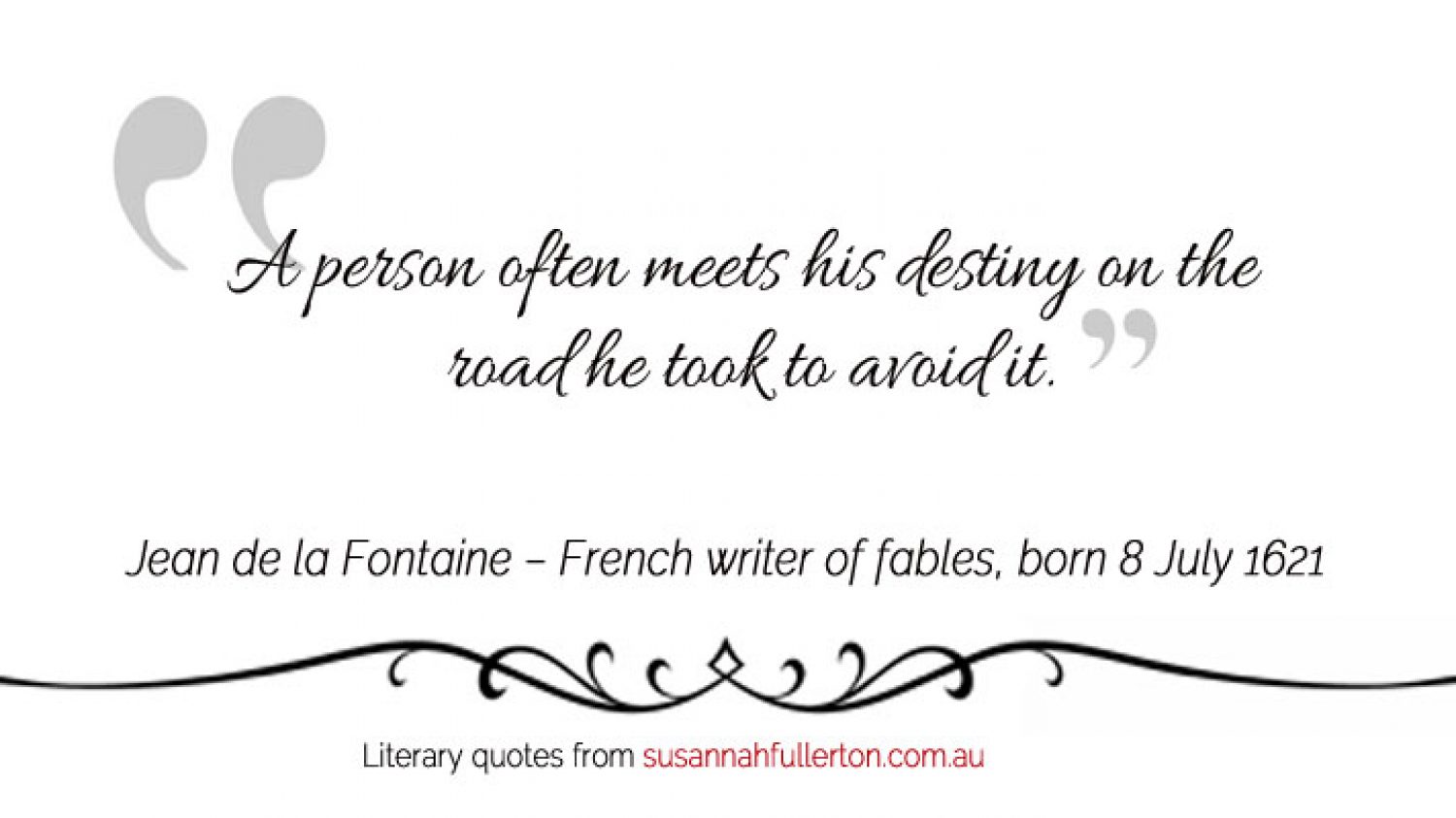 Jean de la Fontaine quote by Susannah Fullerton