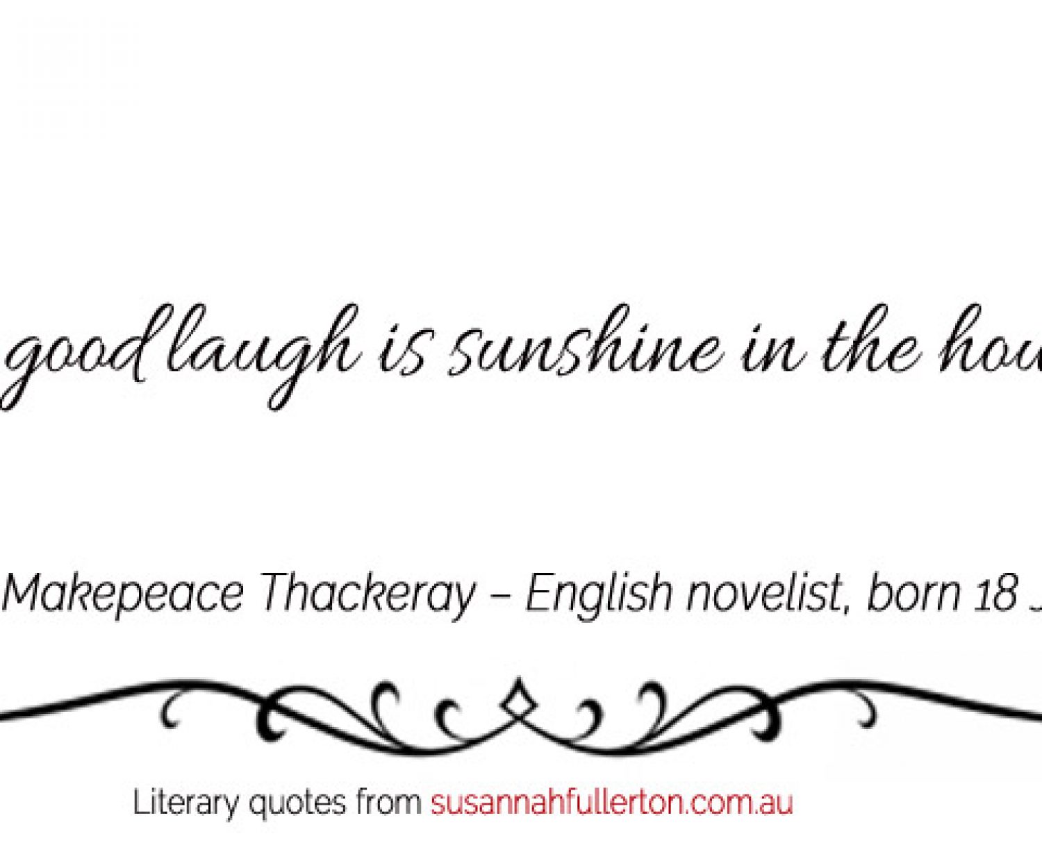 William Makepeace Thackeray quote by Susannah Fullerton