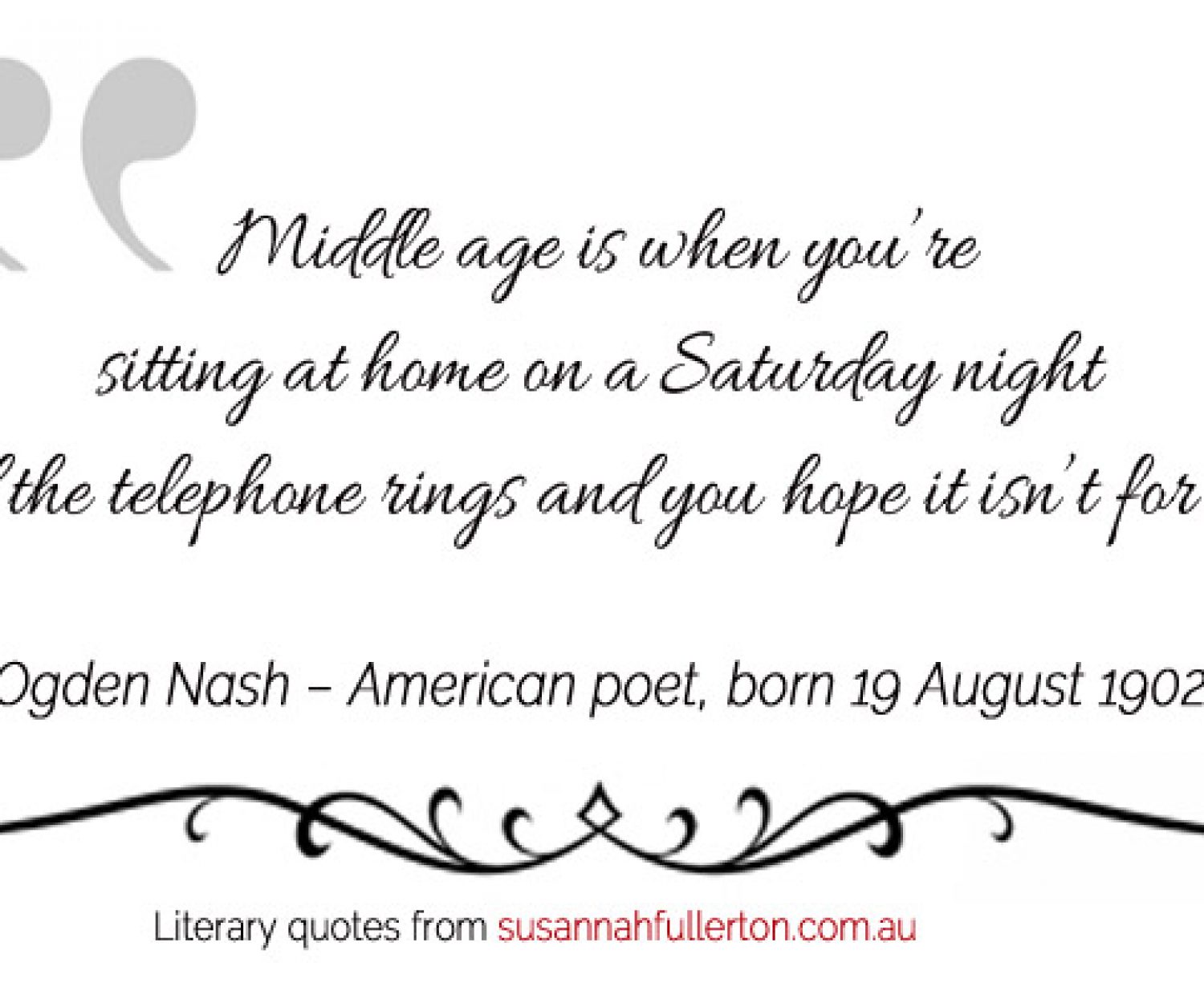 Ogden Nash quote by Susannah Fullerton