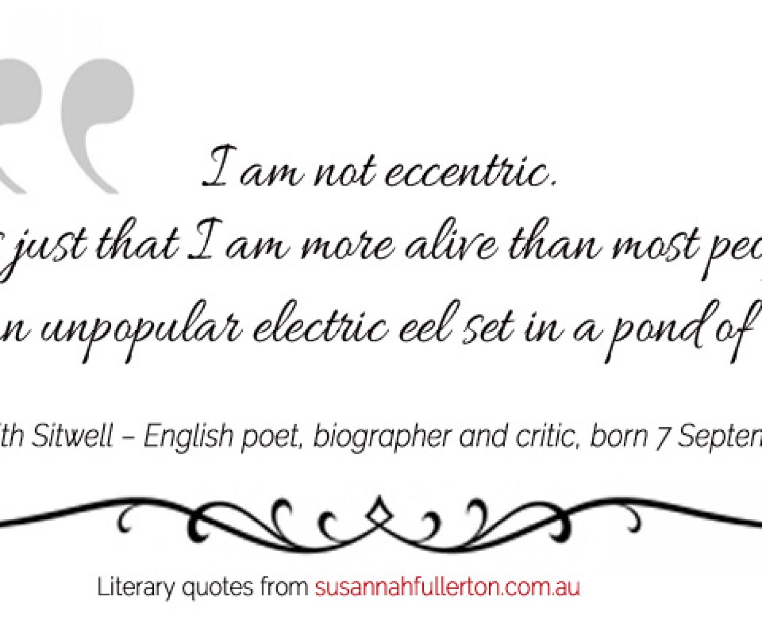 Dame Edith Sitwell quote by Susannah Fullerton