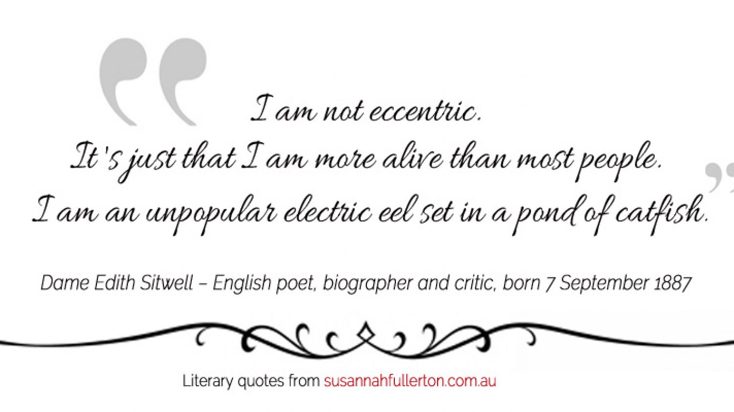 Dame Edith Sitwell quote by Susannah Fullerton