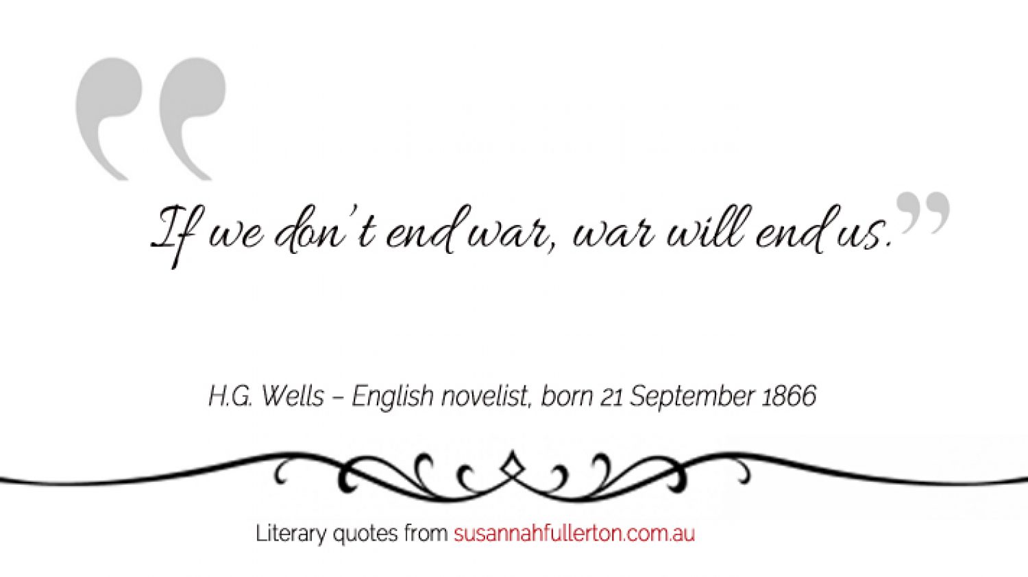 H.G. Wells quote by Susannah Fullerton