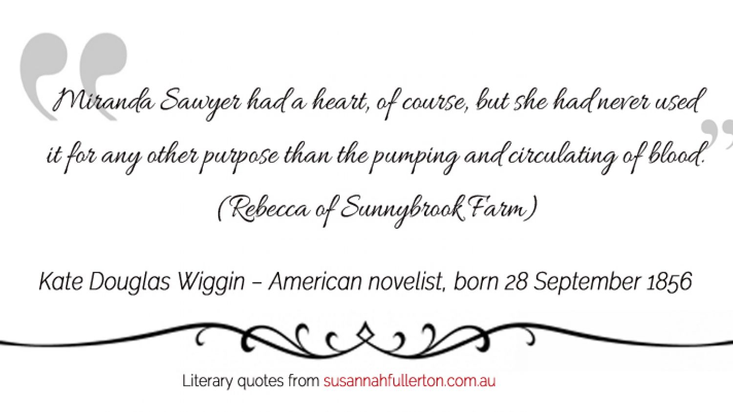 Kate Douglas Wiggin quote by Susannah Fullerton