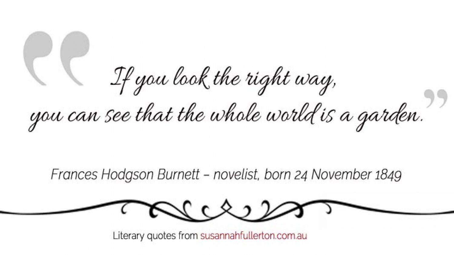 Frances Hodgson Burnett quote by Susannah Fullerton