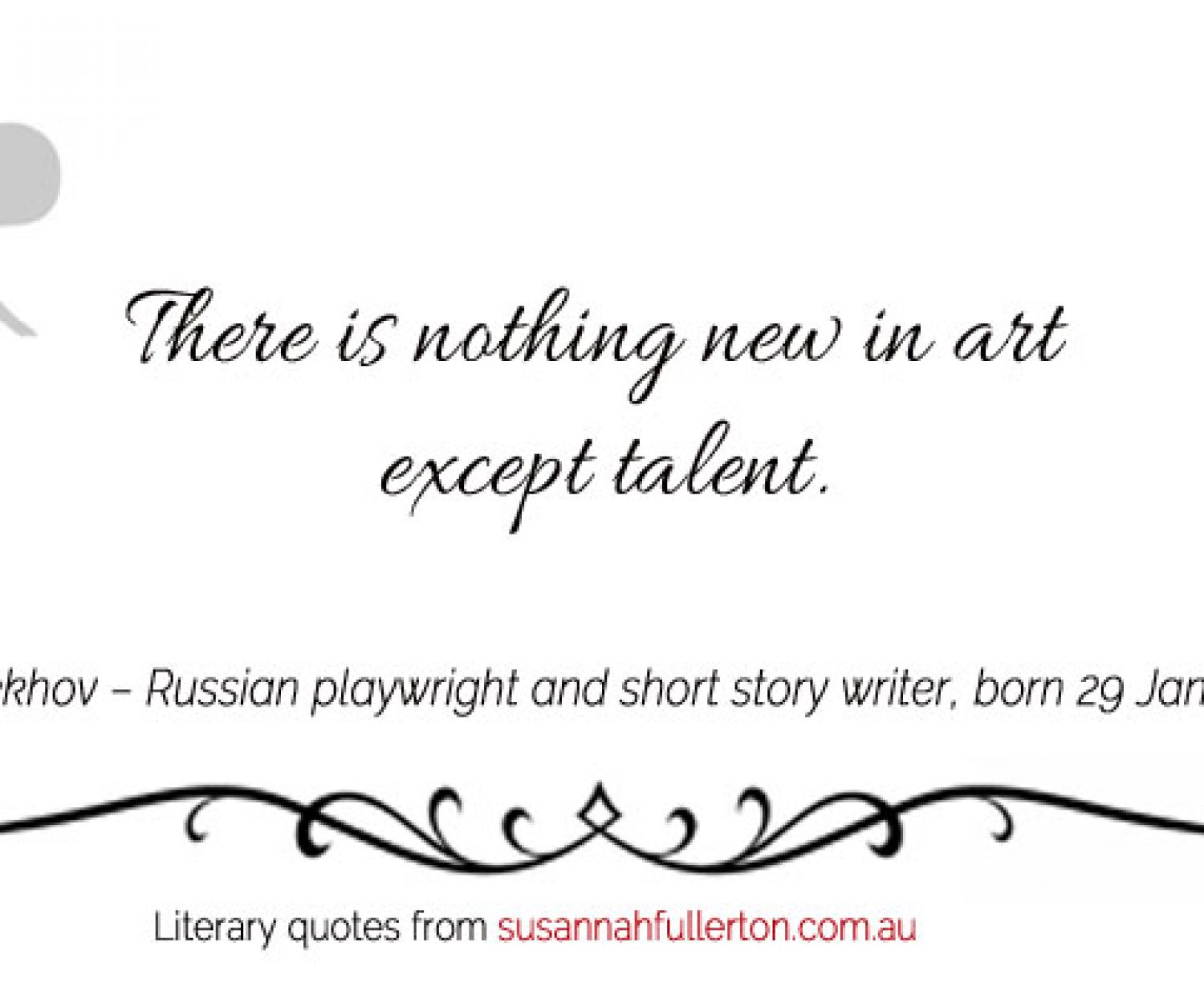 Anton Chekhov quote by Susannah Fullerton