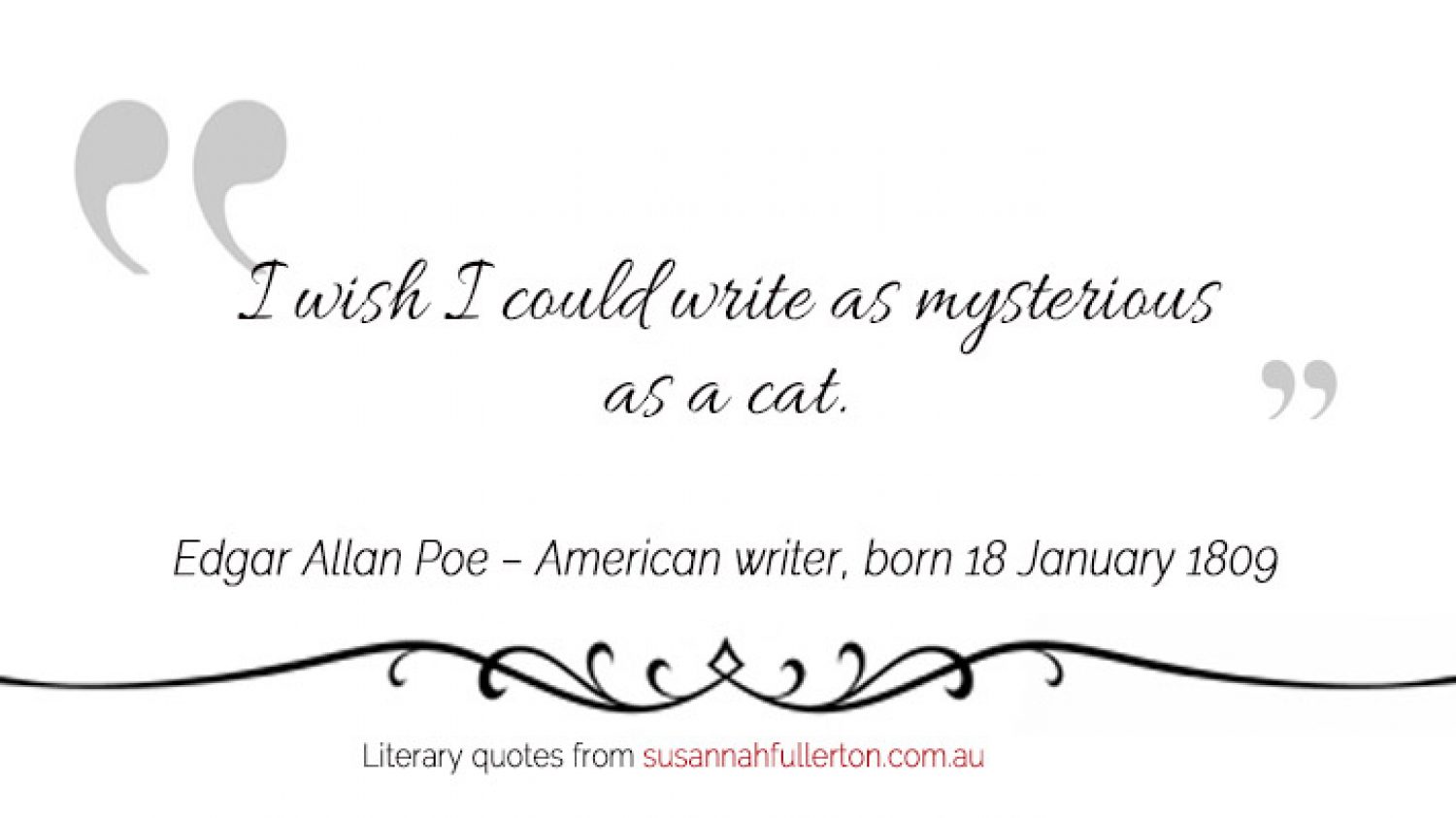 Edgar Allan Poe quote by Susannah Fullerton