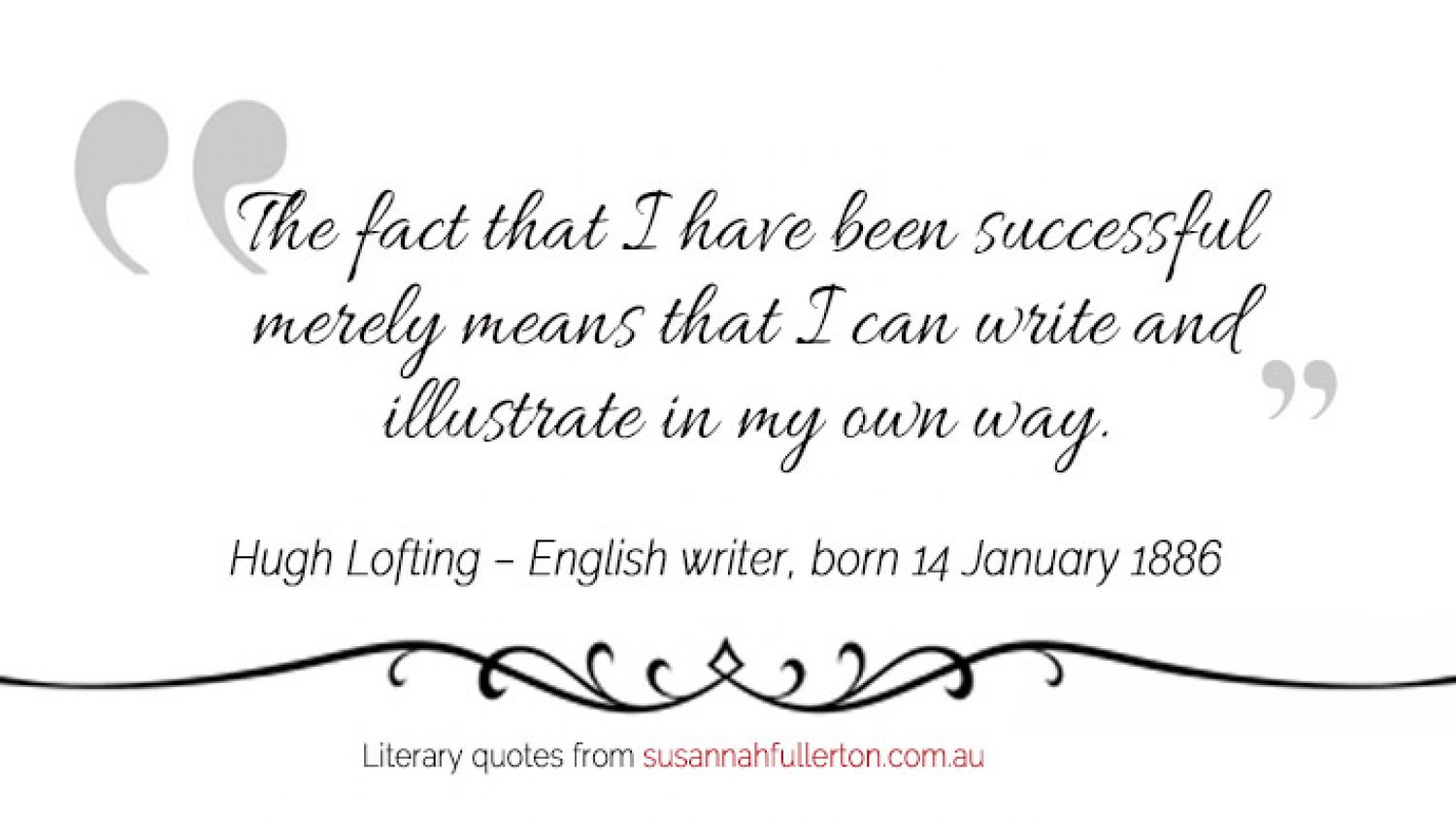 Hugh Lofting quote by Susannah Fullerton