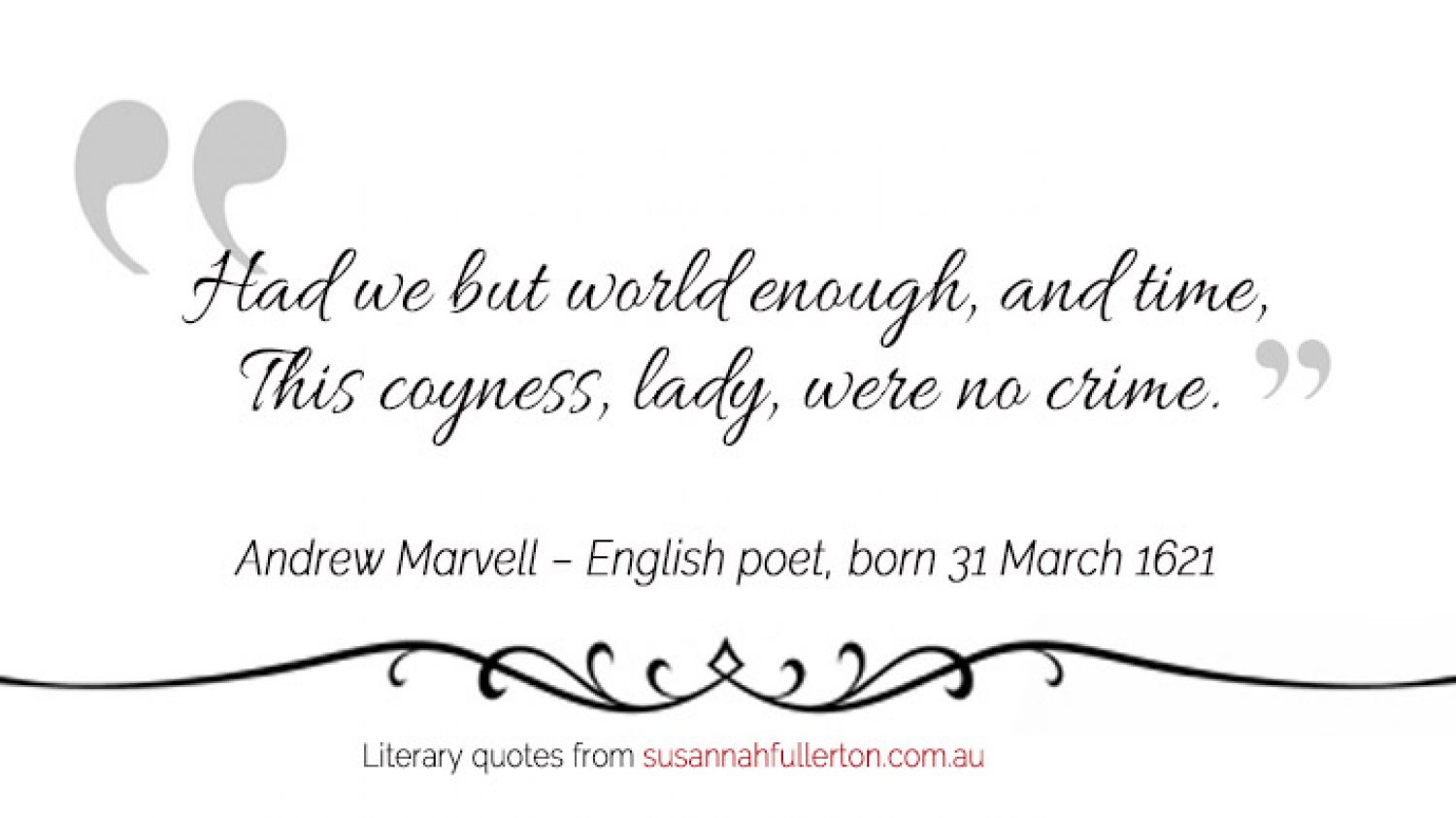 Andrew Marvell quote by Susannah Fullerton