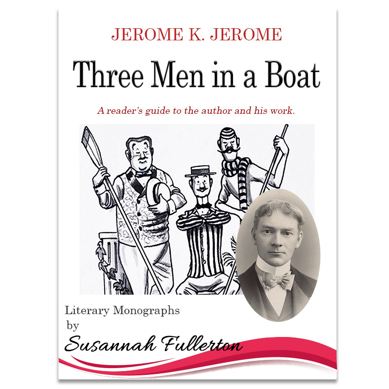 A Reader's Guide to Jerome K. Jerome & 'Three Men in a Boat'