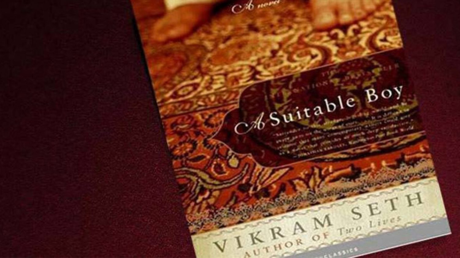 A Suitable Boy by Vikram Seth