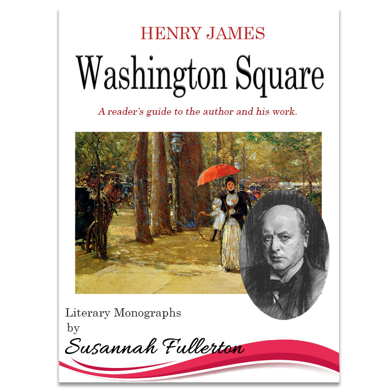 A Reader's Guide to Henry James and 'Washington Square'