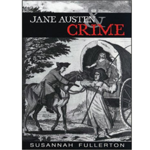 Jane Austen & Crime by Susannah Fullerton