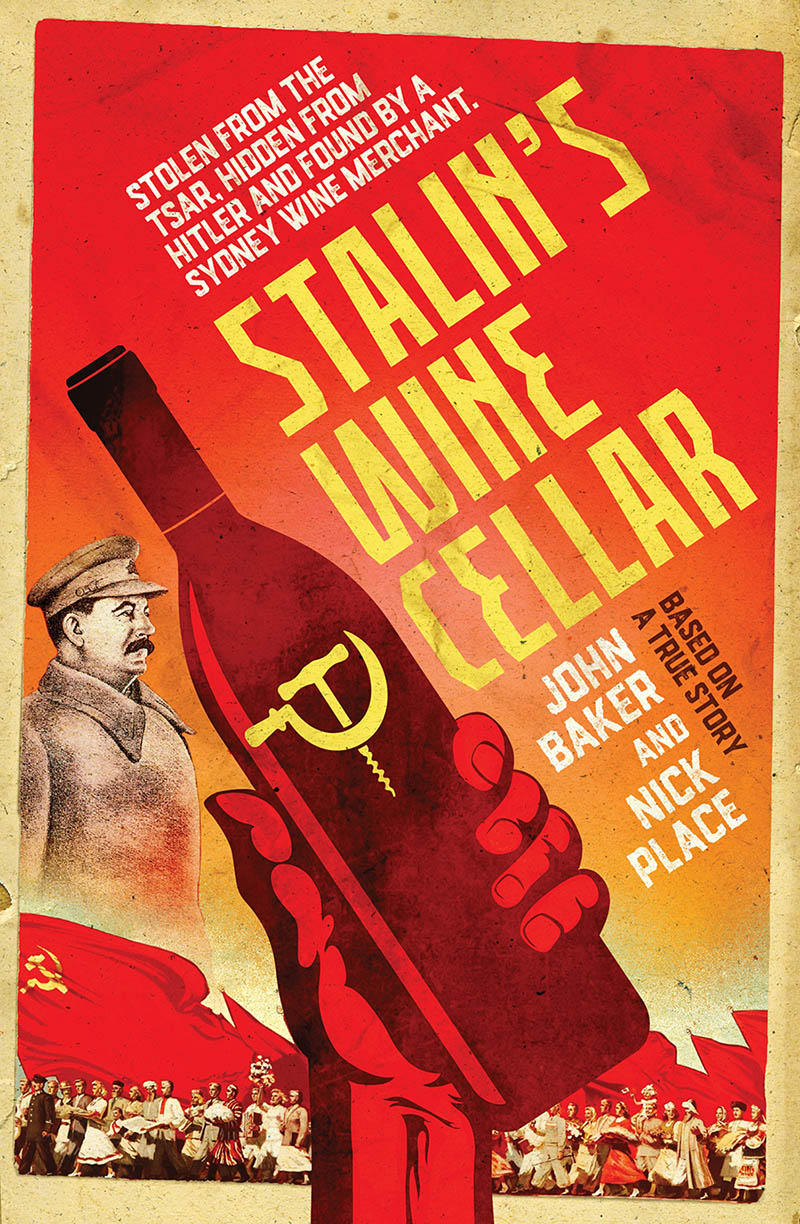 Stalin’s Wine Cellar by John Baker and Nick Place