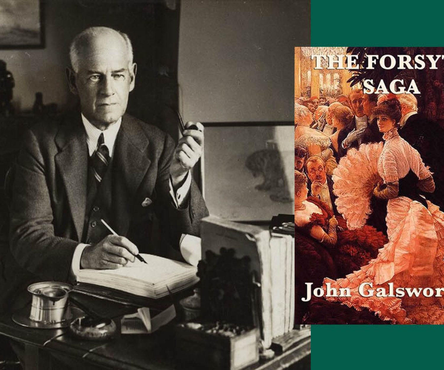 John Galsworthy & Forsyte Saga