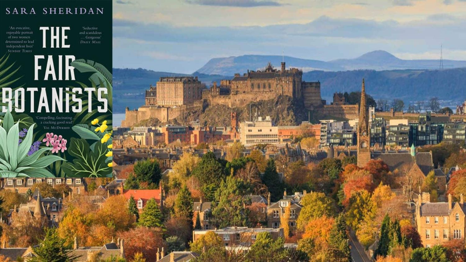 Edingurgh city & The Fair Botanists by Sara Sheridan