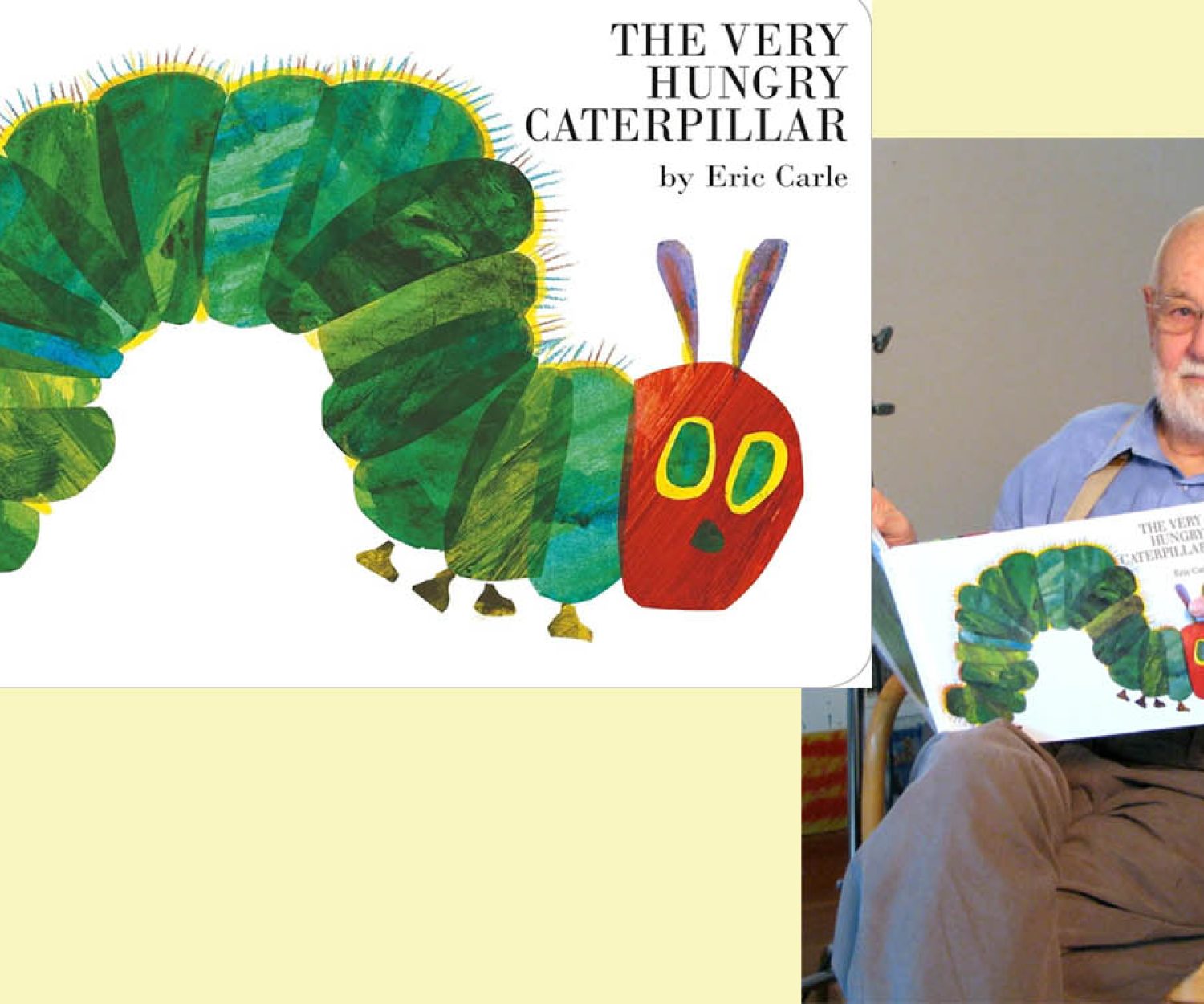 The Very Hungry Caterpillar by Eric Carle