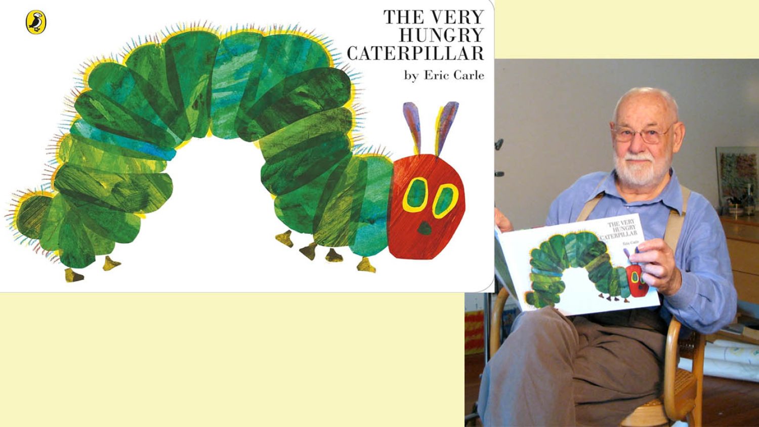 The Very Hungry Caterpillar by Eric Carle