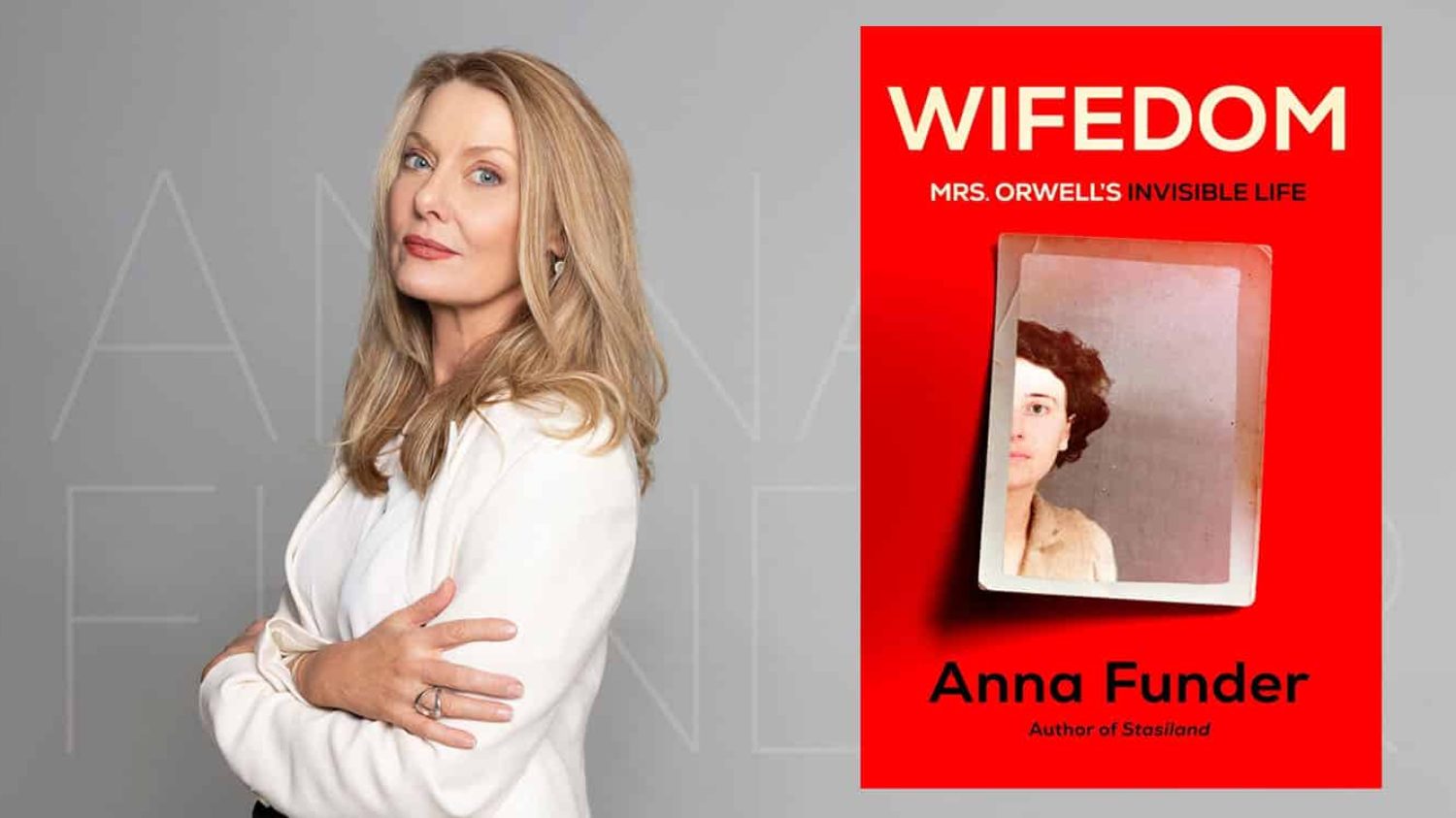 Wifedom: Mrs. Orwell's Invisible Life, by Anna Funder